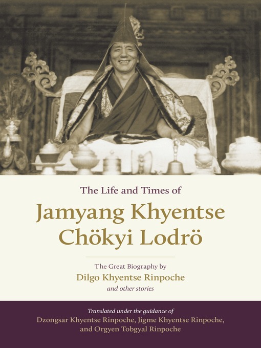 Cover image for The Life and Times of Jamyang Khyentse Chökyi Lodrö